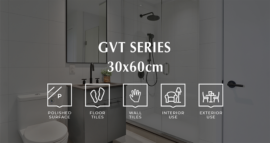 GVT SERIES - 30X60 - WALL TILES